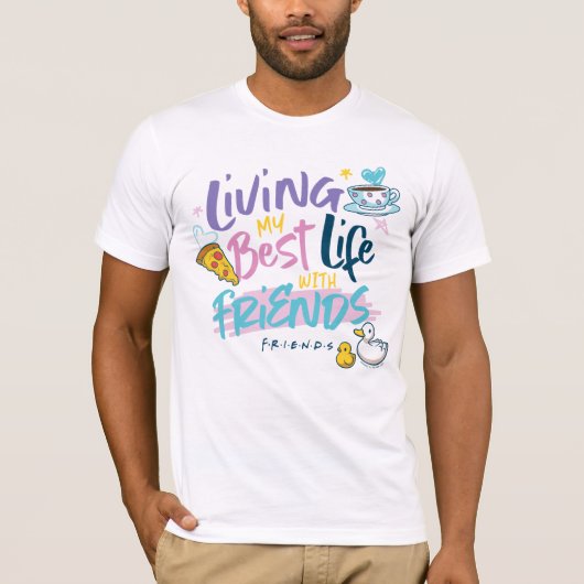 FRIENDS™と最高の人生を Tシャツ (正面)