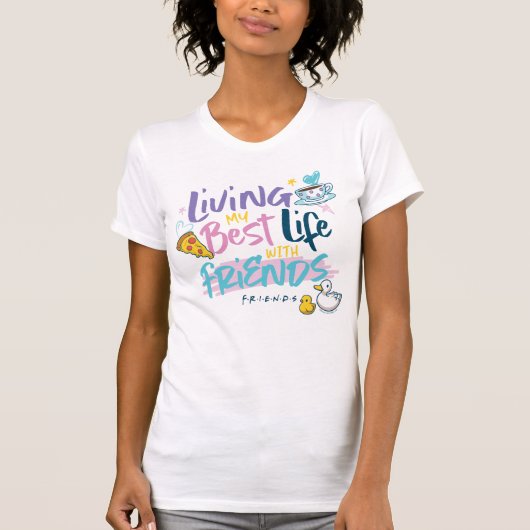 FRIENDS™と最高の人生を Tシャツ (正面)