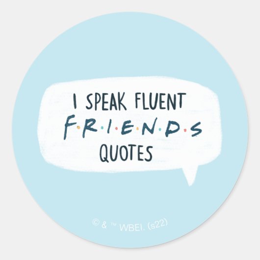 FRIENDS™の名言を流暢に話す ラウンドシール (正面)