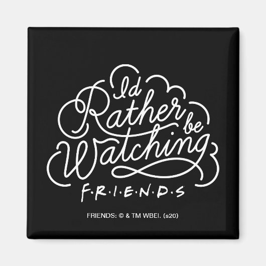 FRIENDS™の脚本を見る方がいい マグネット (正面)