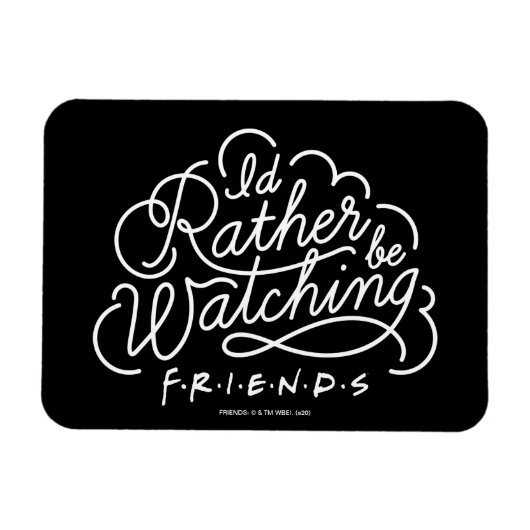FRIENDS™の脚本を見る方がいい マグネット (横)