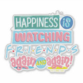 FRIENDS™を何度も観る幸せ シール (正面)