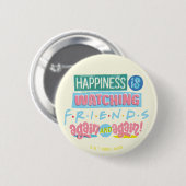 FRIENDS™を何度も観る幸せ 缶バッジ (正面&裏面)
