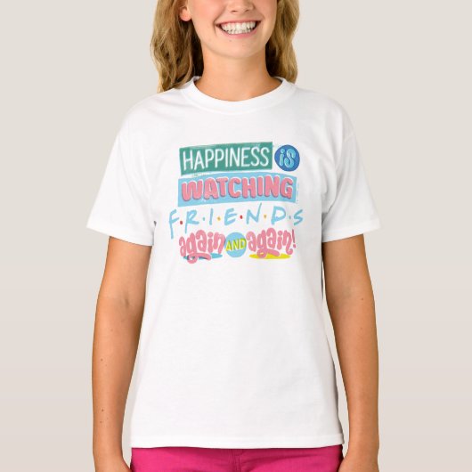 FRIENDS™を何度も観る幸せ Tシャツ (正面)