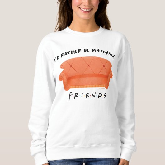 FRIENDS™を見るのが好き スウェットシャツ (正面)