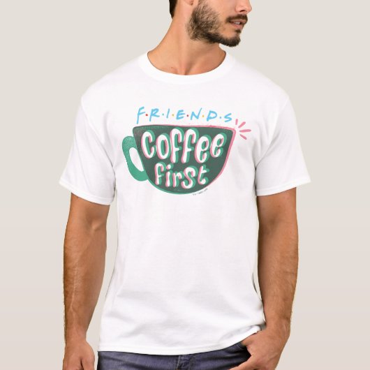 FRIENDS™ | コーヒーはお先に Tシャツ (正面)