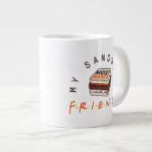 FRIENDS™ | マイサンドイッチ ジャンボコーヒーマグカップ (正面右)