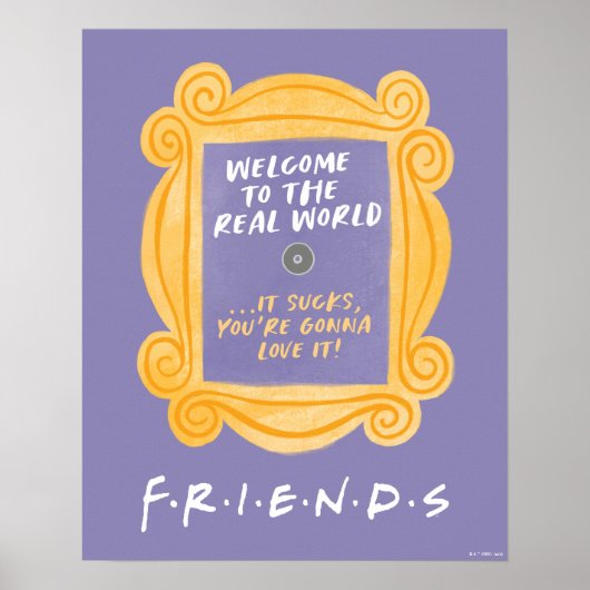 FRIENDS™｜リアル・ワールド名言 ポスター (正面)