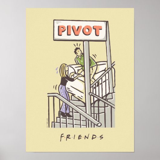 FRIENDS™ | ロスとレイチェルのPIVOT ポスター (正面)