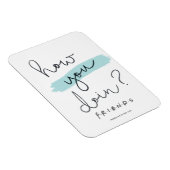 FRIENDS™ |調子はどう？ マグネット (右側)