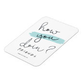 FRIENDS™ |調子はどう？ マグネット (左側)