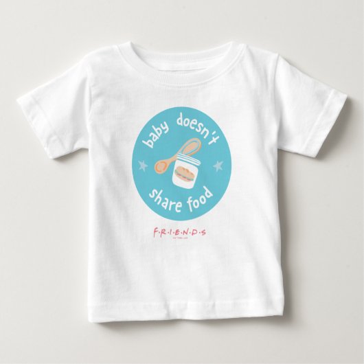 FRIENDS™ | 赤ちゃんは食べ物を共有しない ベビーTシャツ (正面)
