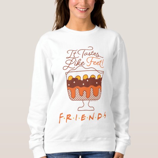 FRIENDS™ | 足の味がする! スウェットシャツ (正面)