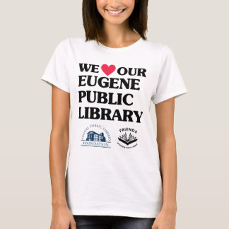 Friends and Foundation Love Eugene Public Library Tシャツ