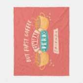 FRIENDS™ | But First Coffee - Central Perk フリースブランケット (正面)