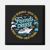 Friends Cruise 2025 Matching Group Vacation Trip C マグネット (正面)