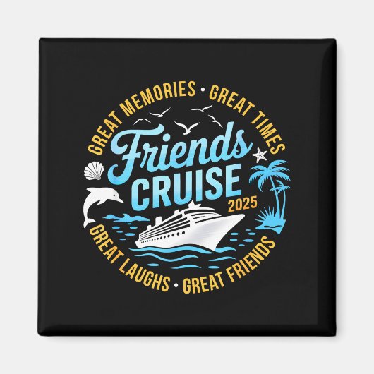 Friends Cruise 2025 Matching Group Vacation Trip C マグネット (正面)