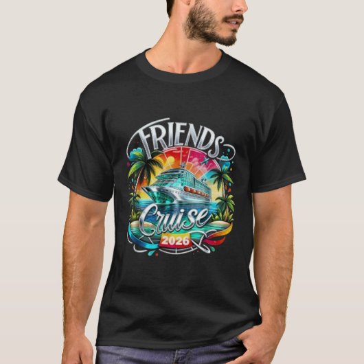 Friends Cruise 2026 Cruise Squad 2026 Funny Friend Tシャツ (正面)