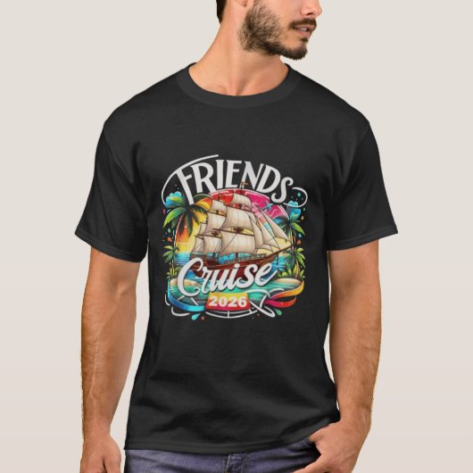 Friends Cruise 2026 Cruise Squad 2026 Funny Friend Tシャツ (正面)