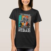 Friends Don Let Friends Neglect Their Nebari Backp Tシャツ (正面)