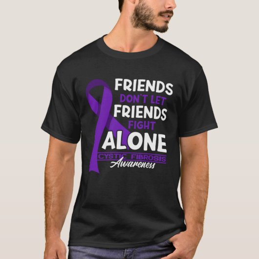 Friends Don t Let Friends Fight Cystic Fibrosis Al Tシャツ (正面)