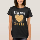 Friends Don t Lie Waffle Nut Costumes Waffles Tシャツ (正面)
