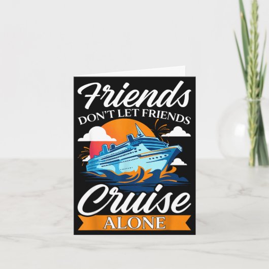 Friends Don't Cruise Alone Funny Cruising Ship Mat カード (正面)