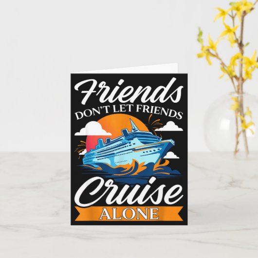 Friends Don't Cruise Alone Funny Cruising Ship Mat カード (黄色い花)