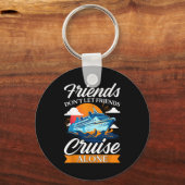 Friends Don't Cruise Alone Funny Cruising Ship Mat キーホルダー (正面)