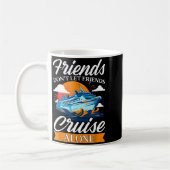 Friends Don't Cruise Alone Funny Cruising Ship Mat コーヒーマグカップ (左)