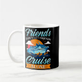 Friends Don't Cruise Alone Funny Cruising Ship Mat コーヒーマグカップ (左)