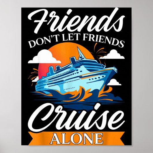 Friends Don't Cruise Alone Funny Cruising Ship Mat ポスター (正面)