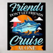 Friends Don't Cruise Alone Funny Cruising Ship Mat ポスター (正面)