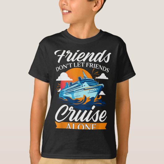 Friends Don't Cruise Alone Funny Cruising Ship Mat Tシャツ (正面)