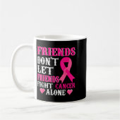 Friends Don't Fight Alone Breast Cancer Awareness コーヒーマグカップ (左)