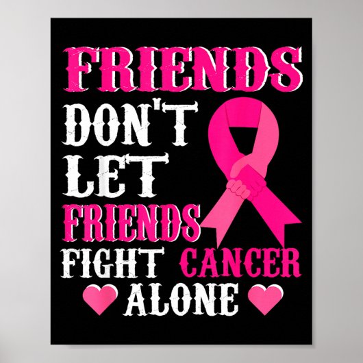 Friends Don't Fight Alone Breast Cancer Awareness ポスター (正面)