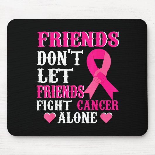 Friends Don't Fight Alone Breast Cancer Awareness マウスパッド (正面)