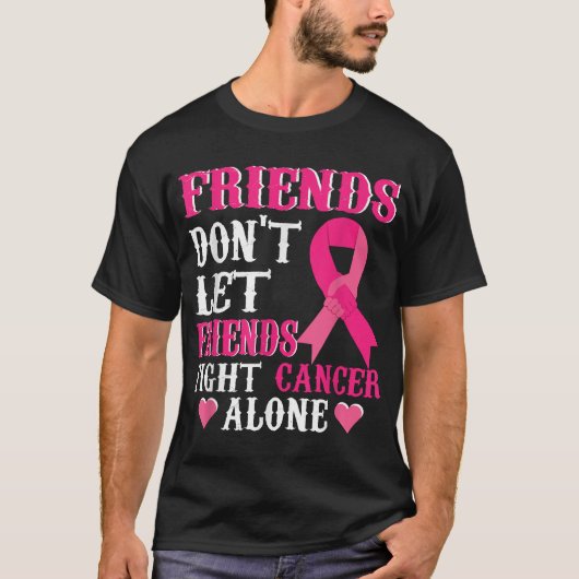 Friends Don'T Fight Alone Breast Cancer Awareness Tシャツ (正面)