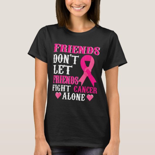 Friends Don't Fight Alone Breast Cancer Awareness Tシャツ (正面)