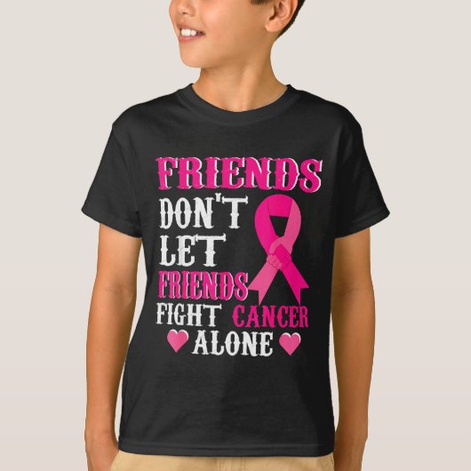 Friends Don't Fight Alone Breast Cancer Awareness  Tシャツ (正面)