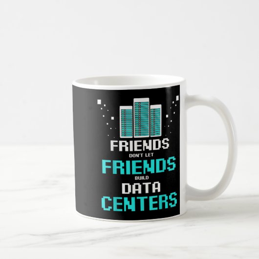 Friends Don't Let Friends Build Data Center Progra コーヒーマグカップ (右)