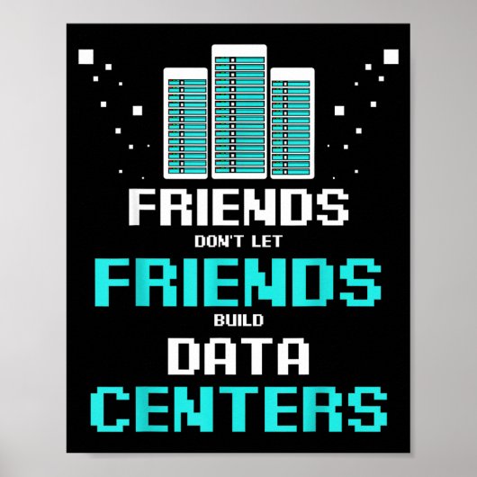 Friends Don't Let Friends Build Data Center Progra ポスター (正面)