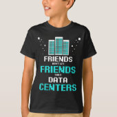 Friends Don't Let Friends Build Data Center Progra Tシャツ (正面)