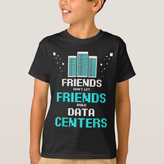 Friends Don't Let Friends Build Data Center Progra Tシャツ (正面)