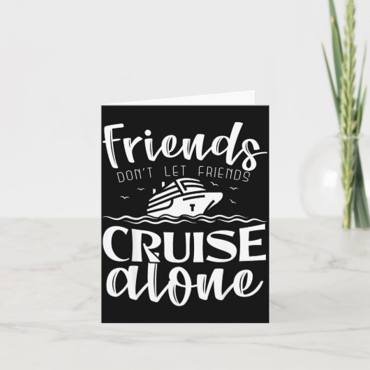 Friends Don't Let Friends Cruise Alone Clic Cruise カード (正面)