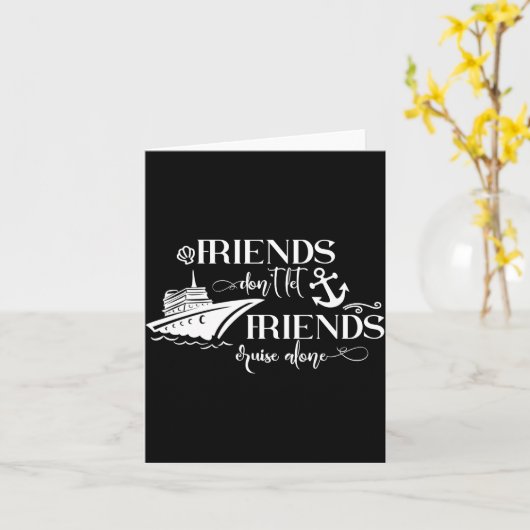 Friends Dont Let Friends Cruise Alone Ship Group  カード (黄色い花)