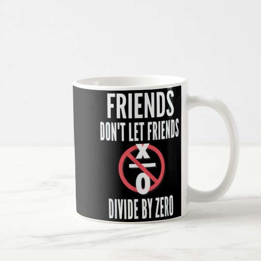 Friends Don't Let Friends Divide By Zero  コーヒーマグカップ (右)