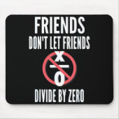 Friends Don't Let Friends Divide By Zero  マウスパッド (正面)