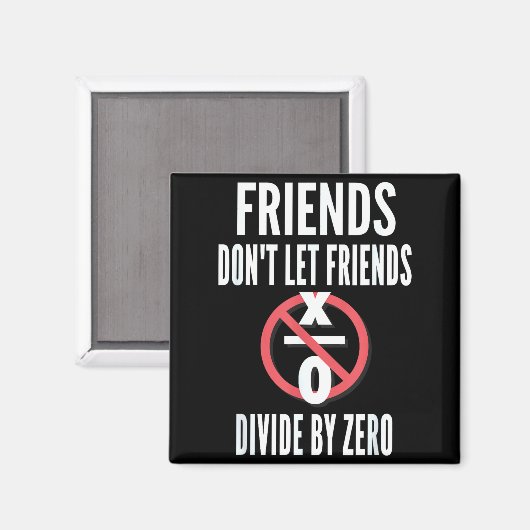 Friends Don't Let Friends Divide By Zero マグネット (正面/裏面)