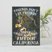 Friend's don't let Friends Drink Cheap Zin Amador 招待状 (スタンド正面)